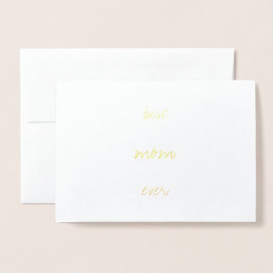 Mother's Day Modern Real Gold Foil Best Mom Ever Card