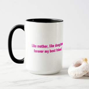 Mother's Day Mom Daughter Hot Pink Quote Gift Mug