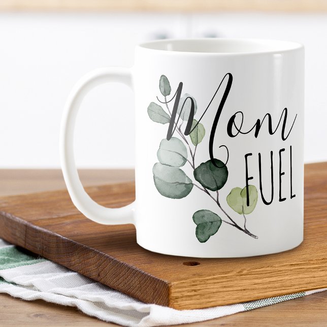 Mother's Day Mom Fuel Eucalyptus Coffee Mug (Mother's Day Mom Fuel Eucalyptus Coffee Mug)