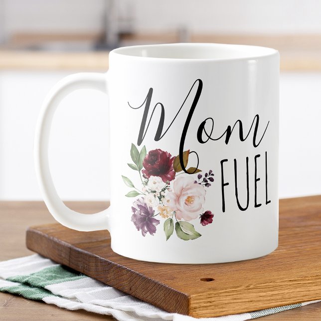 Mother's Day Mom Fuel Floral Coffee Mug (Mother's Day Mom Fuel Floral Coffee Mug)
