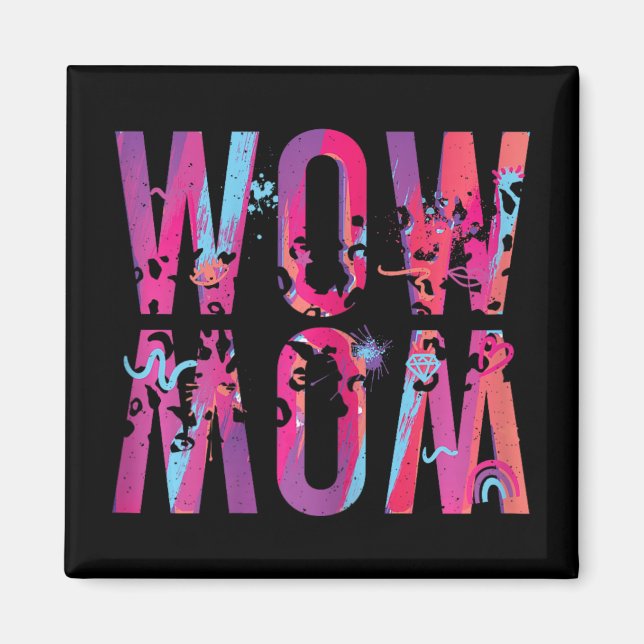 Mothers Day Mom Is Just Wow Upside Down Art Brush  Magnet (Front)