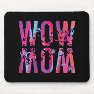 Mothers Day Mom Is Just Wow Upside Down Art Brush  Mouse Pad