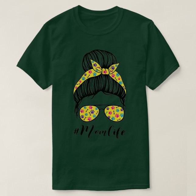 Mothers Day Mom Life Bun Hair Sunglasses Dog Lover T-Shirt (Design Front)