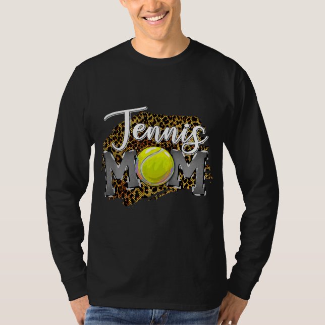Mother's DAY MOM LIFE Tennis Mom tennis life mom l T-Shirt (Front)