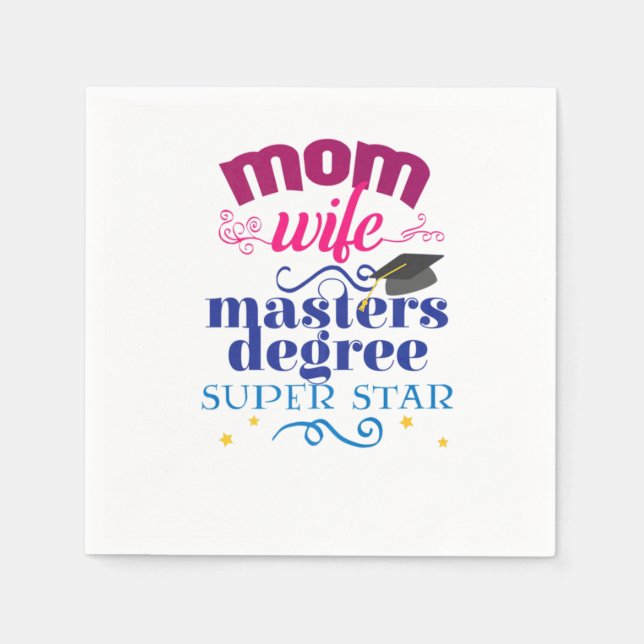 Mothers Day Mom Wife Masters Degree Graduation Napkins (Front)