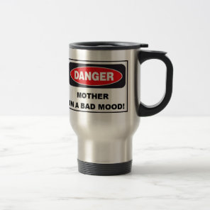 Mother's Day MOTHER IN BAD MOOD Travel Mug -Silver