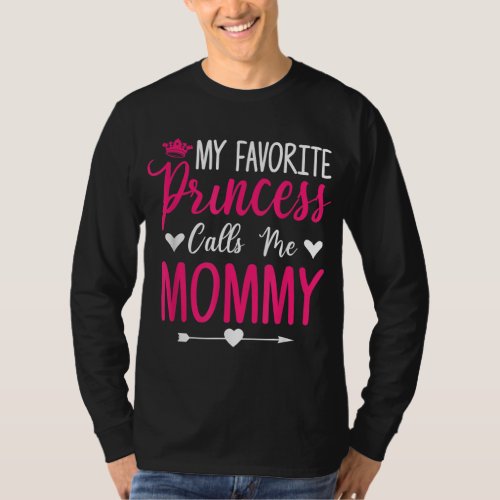 Mothers Day My Favorite Princess Calls Me Mommy F T_Shirt
