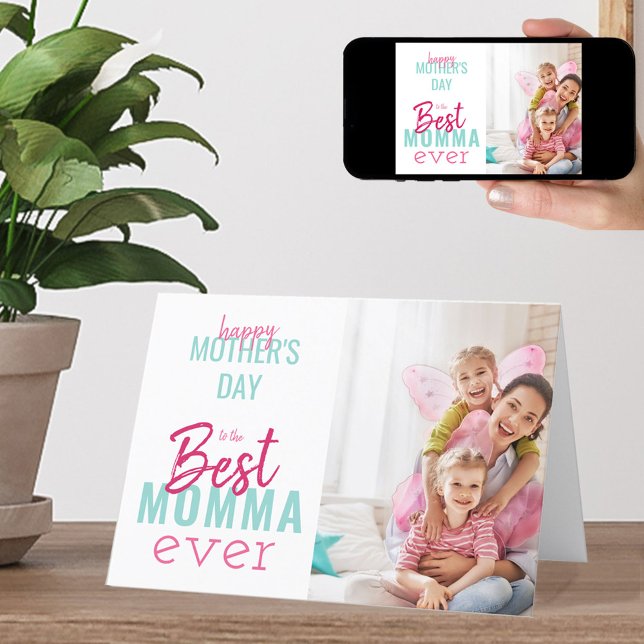 Mother's Day Photo Card for Best Momma Ever (Creator Uploaded)