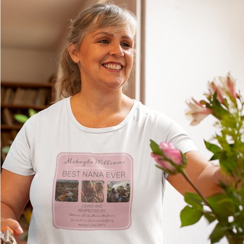 Mothers Day Pink Best Nana Ever Three Photo  T_Shirt