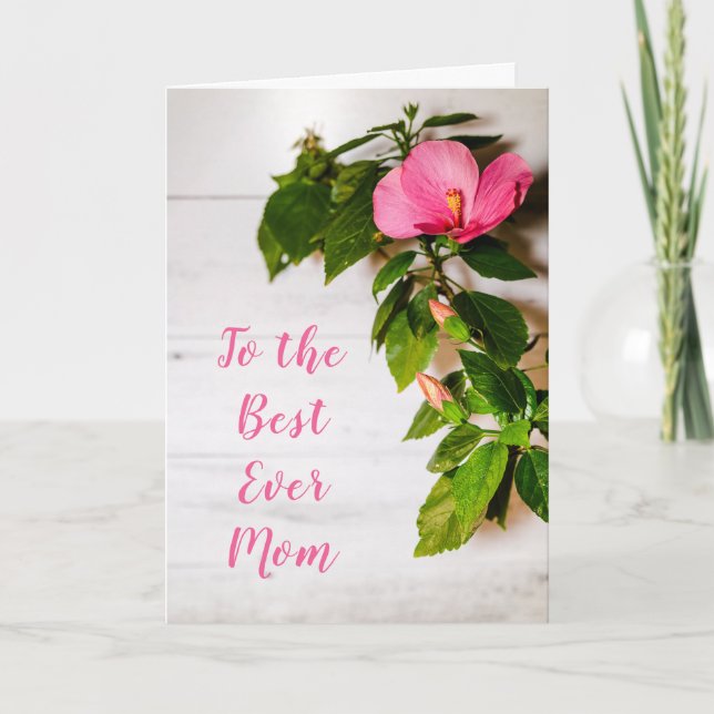 Mother's Day Pink Hibiscus Best Ever Mom Card (Front)
