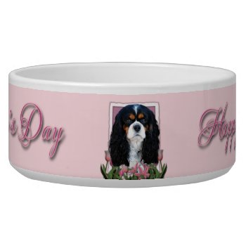 Mothers Day - Pink Tulips - Cavalier - Tri-color Bowl by FrankzPawPrintz at Zazzle