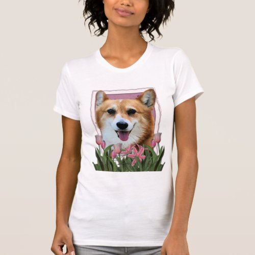 Mothers Day _ Pink Tulips _ Corgi _ Owen T_Shirt