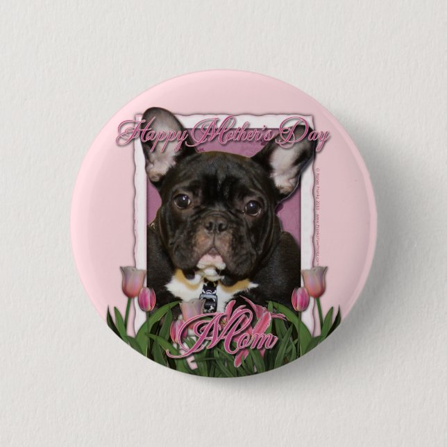 Mothers Day - Pink Tulips - Frenchie - Teal Pinback Button (Front)