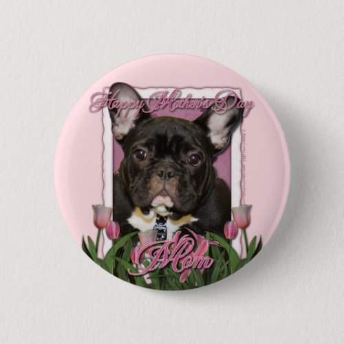 Mothers Day _ Pink Tulips _ Frenchie _ Teal Pinback Button