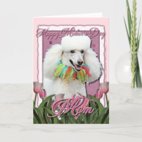 Mothers Day _ Pink Tulips _ Poodle _ White Card
