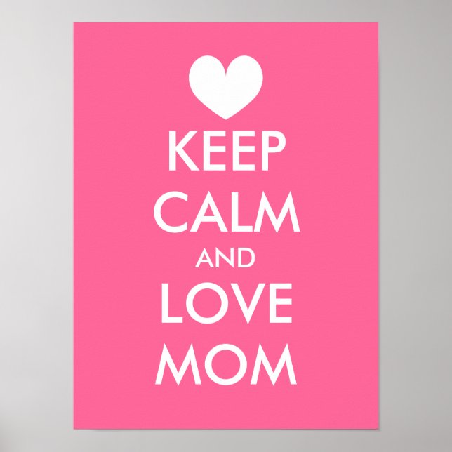 Mother's Day Poster Idea | Keep calm and love mom (Front)