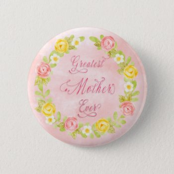 Mother's Day - Pretty Watercolor Roses 2  Word Art Pinback Button by steelmoment at Zazzle