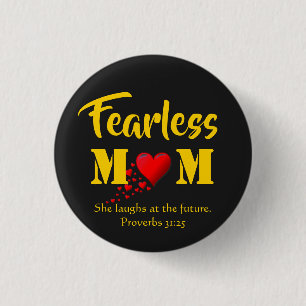 Mother's Day Proverbs 31 FEARLESS Birthday Button