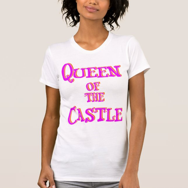 Mother's Day: Queen Of the Castle Tee Shirt (Front)