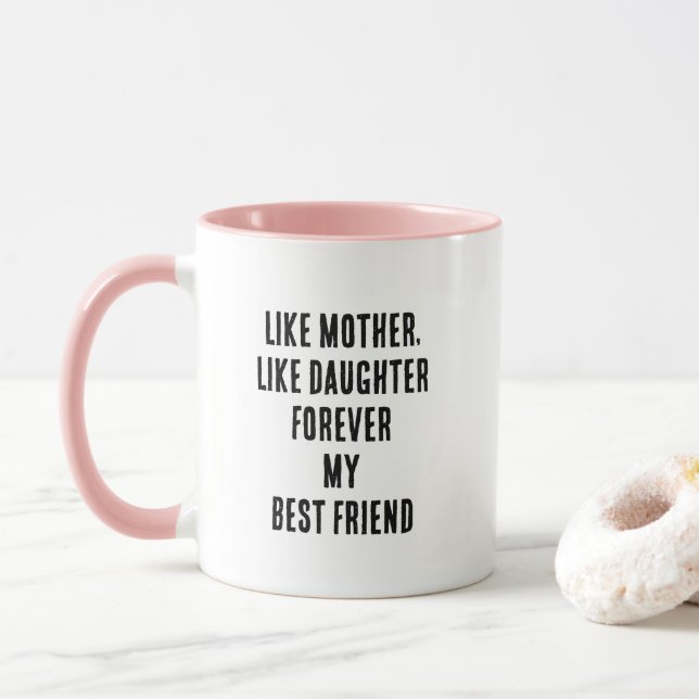 Mother's Day Quote Gift Mom Daughter Pink Cool Mug (With Donut)
