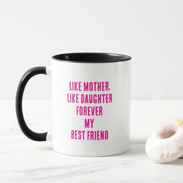 Mother's Day Quote Gift Mom Daughter Pink Cute Mug (With Donut)