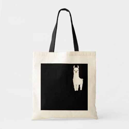 Mothers day Quote Mama llama Has No Time Your Tote Bag