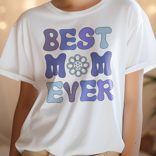 Mother's Day Shirt, Purple and Blue Best Mom Ever T-Shirt (Creator Uploaded)