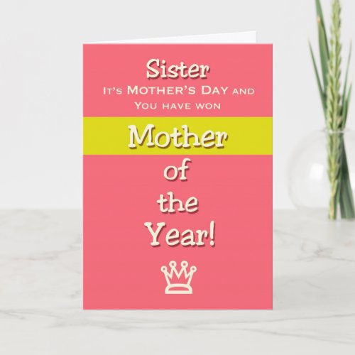 Mothers Day Sister Humor Mother of the Year Card