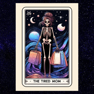 Mother's Day Skeleton The Tired Mom Tarot Card