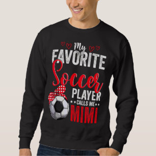Mothers Day Soccer Player Mimi American Sport Socc Sweatshirt