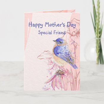 Mother's Day Special Friend Bluebird Garden Bird Card by countrymousestudio at Zazzle
