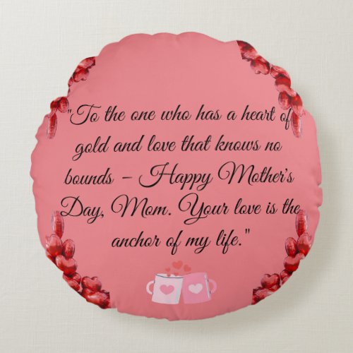 Mothers  Day Special Round Pillow
