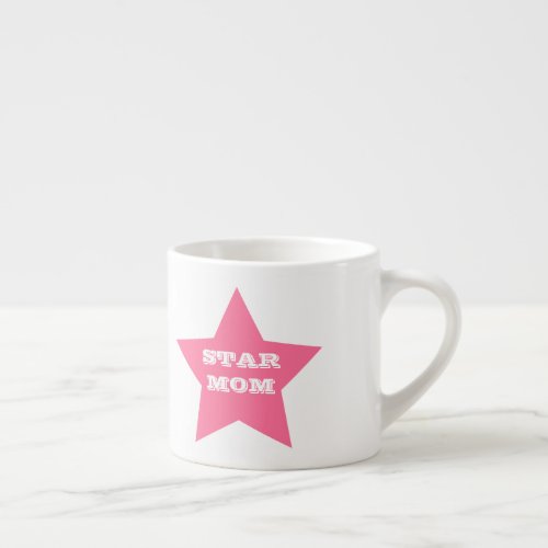 Mothers Day STAR MOM  Pink Star Espresso Mug