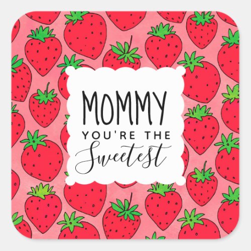 Mothers Day Sweetest Mom Strawberries Square Sticker