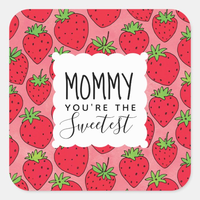 Mother's Day Sweetest Mom Strawberries Square Sticker (Front)