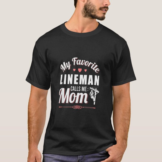 Mother's Day  Tee My Favorite Lineman Calls Me Mom (Front)