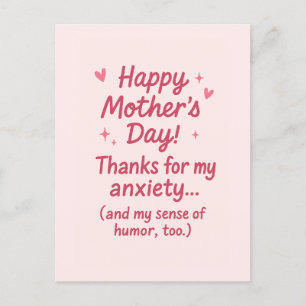 Mothers Day Thanks for My Anxiety and Humor Holiday Postcard