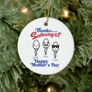Mother's Day Thanks For Not Swallowing Us Family Ceramic Ornament