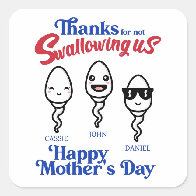 Mother's Day Thanks For Not Swallowing Us Family Square Sticker (Front)