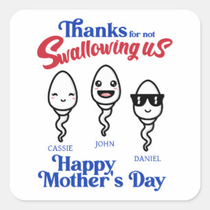 Mother's Day Thanks For Not Swallowing Us Family Square Sticker