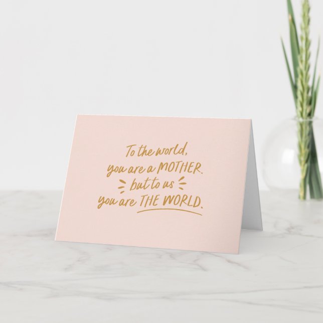 Mother's Day To Us You Are The World  Holiday Card (Front)