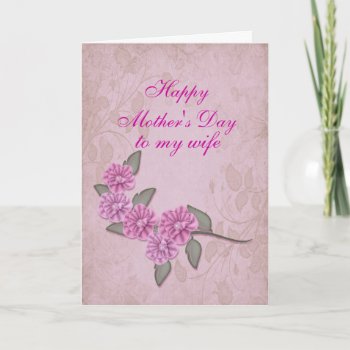 Mothers Day To Wife Customizable Card by randysgrandma at Zazzle