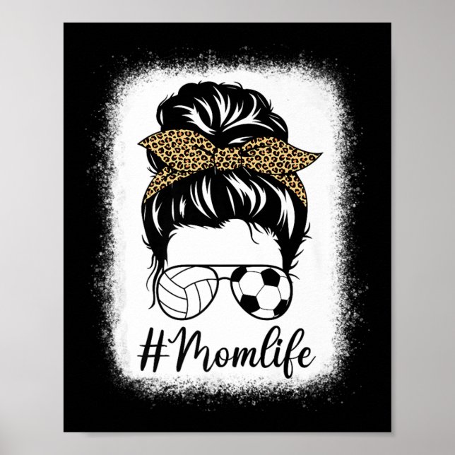 Mothers Day Volleyball And Soccer Mom Life Messy B Poster (Front)