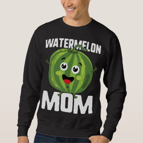 Mothers day Watermelon Mom Cute Summer fruit Wome Sweatshirt