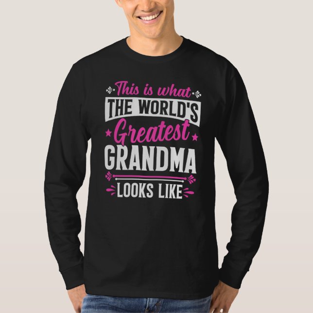 Mother's Day What World's Greatest Grandma Looks L T-Shirt (Front)