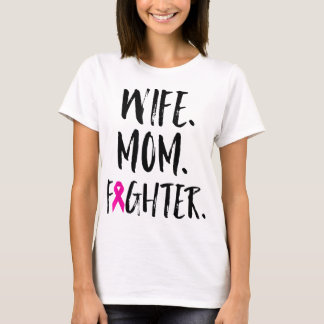 Mother's Day Wife Mom Fighter Breast Cancer Awaren T-Shirt