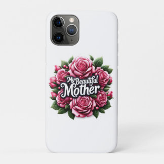 Mother's Day Words "My Beautiful Mother" iPhone 11 Pro Case