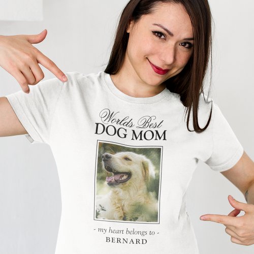 Mothers Day Worlds Best Dog Mom Photo T_Shirt