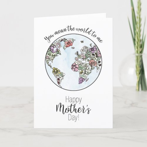 Mothers Day You Mean the World to Me Card 