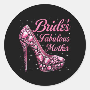Mother's Fabulous Bride Happy Wedding Married Day Classic Round Sticker